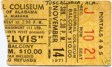 Ticket for the Elvis Presley Show - T uscaloosa November 14, 1971at 2:30 pm