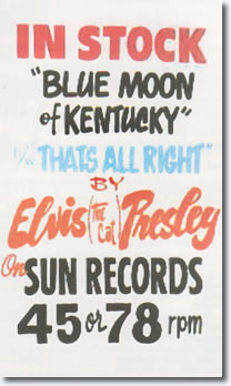 In stock, SUN 209. That's All Right Mama b/w Blue Moon Of Kentucky