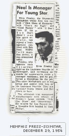 The Memphis Press-Scimitar reports that 'Elvis Presley ... has signed a management contract with Bob Neal , replacing Scotty Moore